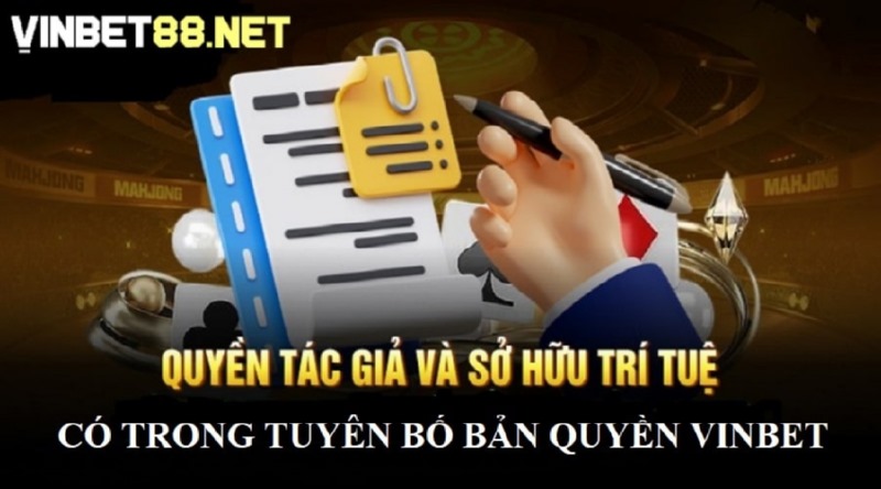 Tuyên bố bản quyền của nhà cái đảm bảo quyền lợi về sở hữu trí tuệ